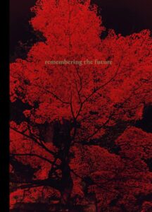 Remembering the future